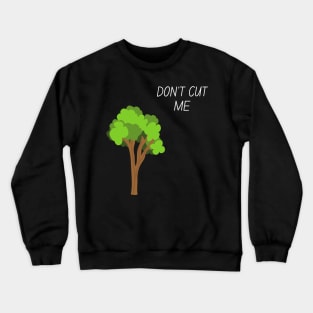 Save tree tree conversation Crewneck Sweatshirt